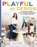 Playful by Design: Your Stress-Free Guide to Raising Confident, Creative Kids through Independent Play ?Çô Reduce Parenting Stress and Declutter Your Home with Organizing Tips ?Çô Best Gifts for Parents